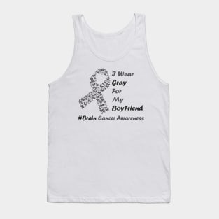 I Wear Gray For My Boyfriend Brain Cancer Awareness warrior Tank Top